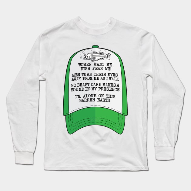 Women want me, Fish fear me I'm alone funny fishing design Long Sleeve T-Shirt by alltheprints